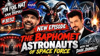 The Baphomet Astronauts Of Space Force  w/ The Dark Journalist