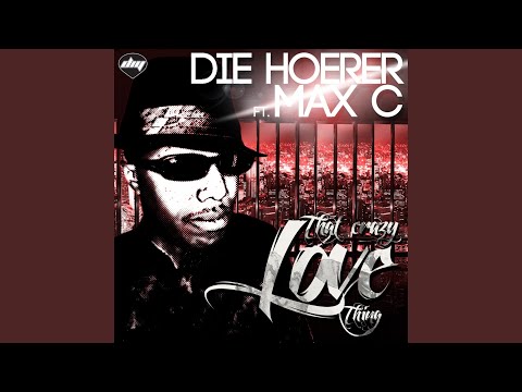 The Crazy Love Thing (feat. Max C) (Nicola Fasano, Steve Forest, Die Hoerer Radio Edit)