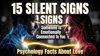 15 Silent Signs Someone Is Emotionally Connected To You | Psychology Facts About Love