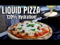 How To Make Liquid Pizza at Home 120% Hydration