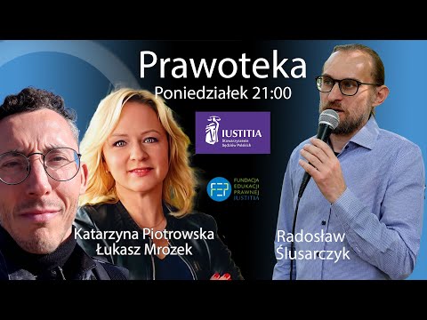 Prawoteka - Radosław Ślusarczyk, Katarzyna Piotrowska i Łukasz Mrozek