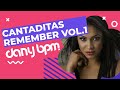 Dany bpm  cantaditas remember vol1