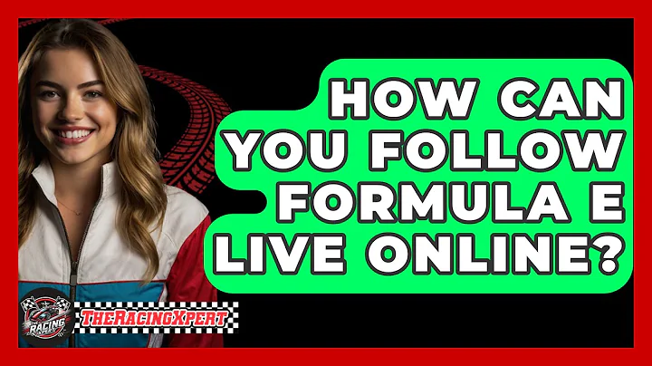 How Can You Follow Formula E Live Online? - The Racing Xpert