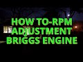 HOW TO Properly Adjust RPM on Briggs And Stratton 5-6hp Flat Head Engines common on most Lawnmowers