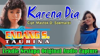 KARENA DIA (Cipt. Mastok D. Soemardi) - Vocal : Endang S. Taurina