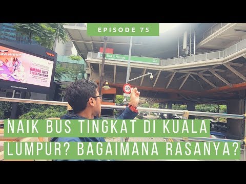 Naik Bus Tingkat Jelajah Wisata Kuala Lumpur! [ 3 Hari Liburan Ke Malaysia Part 1 ]