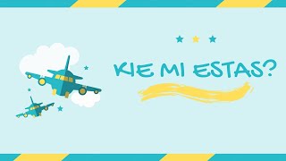 Kie Mi Estas?