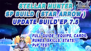 Stellar Hunter SP Build (Star Arrow) Update Build EP 7.5 Full Guide screenshot 1