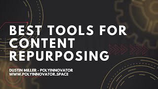 Definitive List of Tools for Content Repurposing