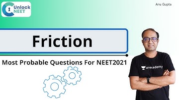 Unlock NEET: Most Probable Questions for NEET 2021 | Friction | Anu Gupta