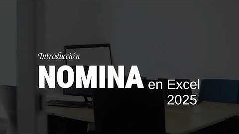 1. Video Introducción a la nomina de Excel 2025