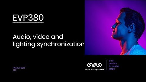 EVP380  : Show Control Player Features and Getting Started - Webinar Oct. 2024 - Waves System