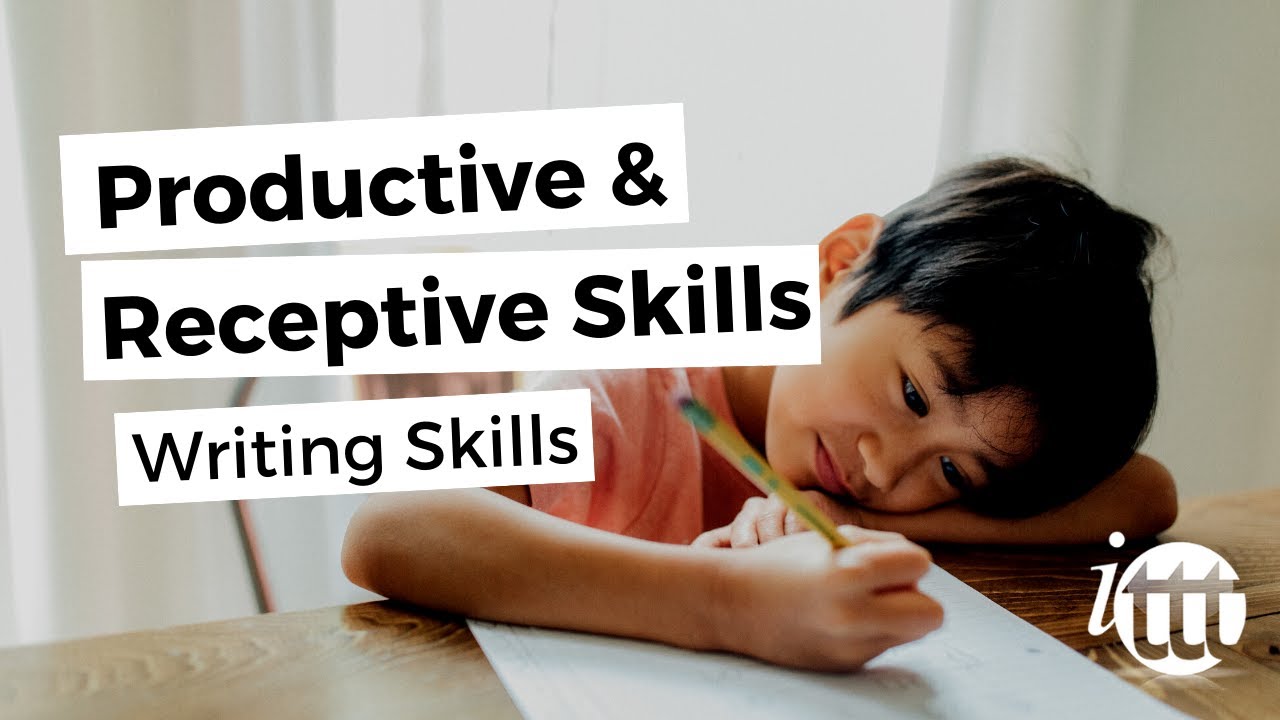 productive-and-receptive-skills-in-the-efl-classroom-writing-skills