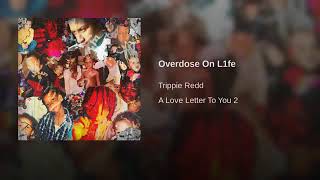 Watch Trippie Redd Overdose On L1fe video
