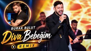 Diva Bebeğim ( Burak Bulut Diva 2026 Remix ) Burak Bulut - Diva / Türkish Remix,2026 Pop
