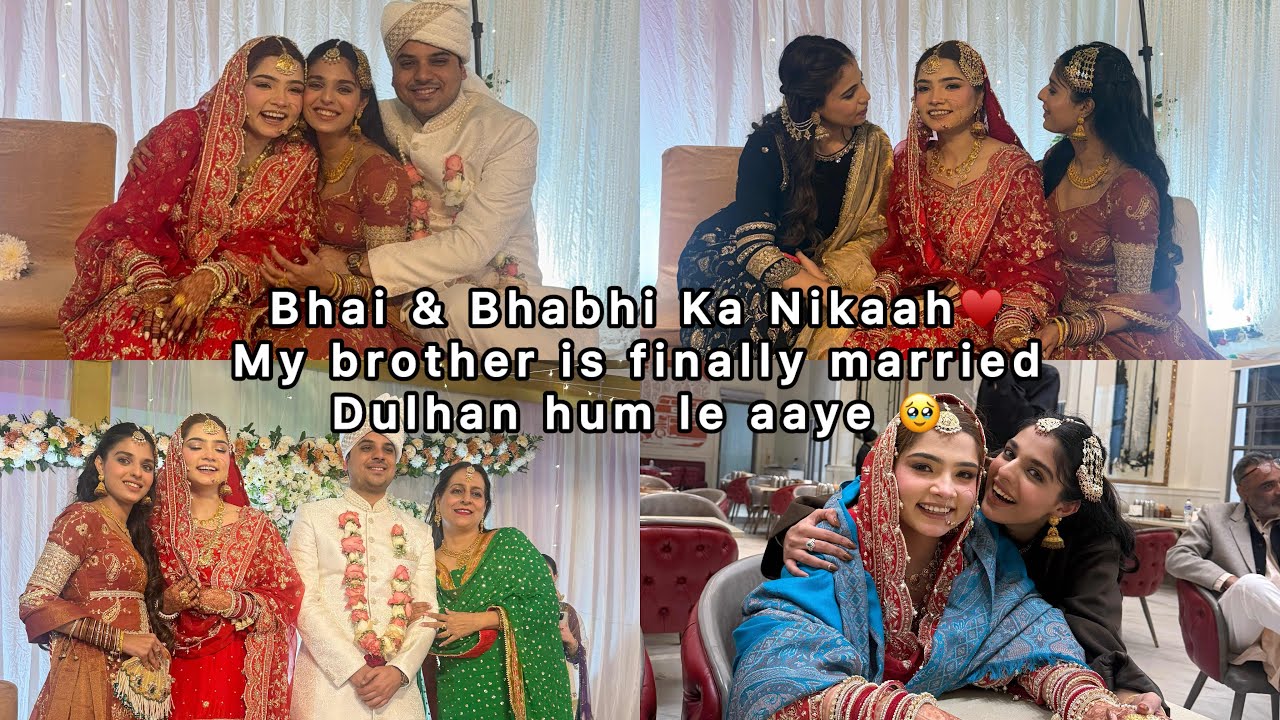 My brother got married♥️ | Nikaah Vlog | Dulhan ko ghar le aaye | Family | Muslim wedding | viral🥹