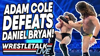 Adam cole defeats daniel bryan! wwe smackdown nov. 1, 2019 review |
wrestletalk live