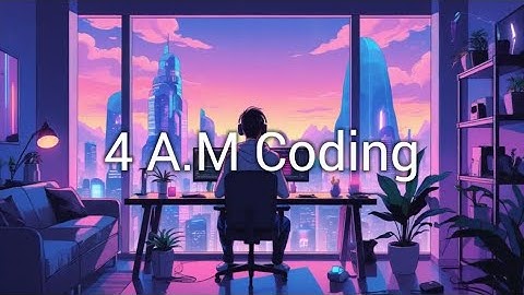 4 A.M Coding Session - Chillstep Mix for Focus & Productivity