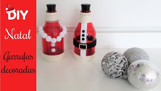 Decoração de Natal - Garrafas decoradas papai e mamãe Noel - DIY Especial de Natal