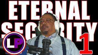 Chapter 4 | Episode 1 - Eternal Security | First Steps For New Christians