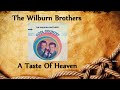 The Wilburn Brothers - A Taste Of Heaven