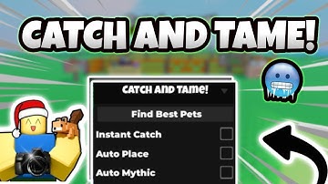 BEST Catch And Tame! Script | FIND BEST PETS , AUTO PLACE , AUTO FARM