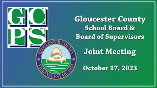 Gloucester County Board of Supervisors/School Board joint meeting, 10/16/23