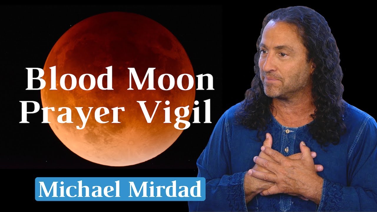 Blood Moon Prayer Vigil YouTube