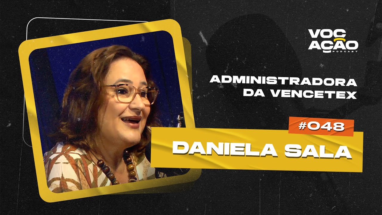 DANIELA SALA - ADMINISTRADORA DA VENCETEX - 