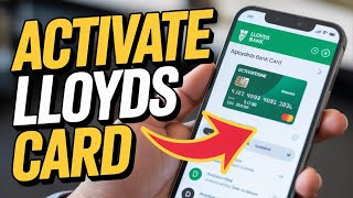 How to Activate Your Lloyds Bank Debit Card – Step by Step