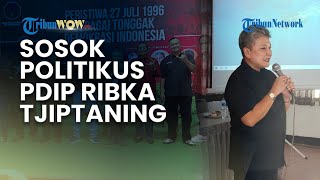 SOSOK RIBKA TJIPTANING, Politisi DPP PDIP yang Tolak Gelar Pahlawan untuk Soeharto