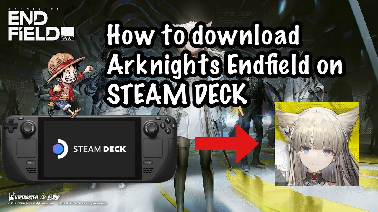 How to download Arknights Endfield on Steam Deck (and get it to work right)