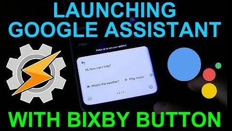 Launching Google Assistant with Bixby Button on Samsung Galaxy S8 S9 S10 & Note Series Demo