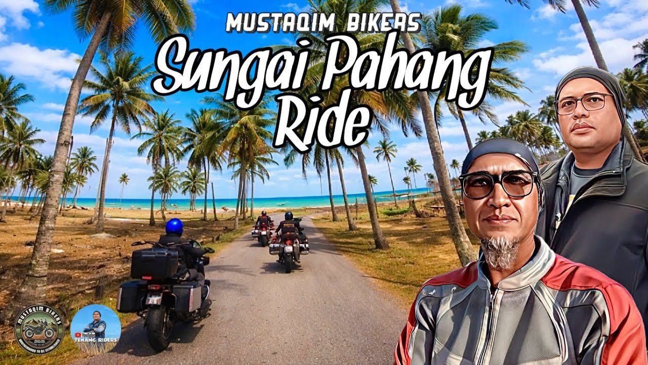 RIDE SUNGAI PAHANG / Mustaqim Bikers