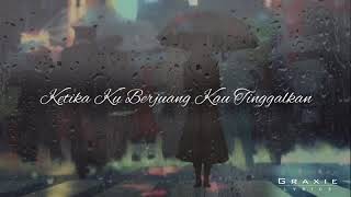Ketika ku berjuang kau tinggalkan