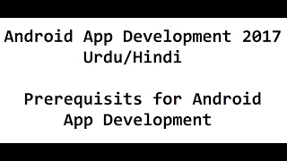 2. Prerequisits for Android App Development