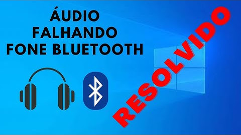Fone Bluetooth FALHANDO no Windows 10 - Como resolver?