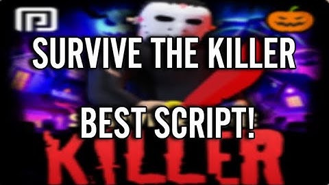 SURVIVE THE KILLER BEST OP SCRIPT! 2023
