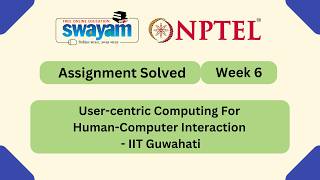 User Centric Computing For Human Computer Interaction Week 6 Nptel Answers 2026