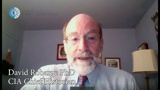 David Robarge, CIA Chief Historian on Counterintelligence