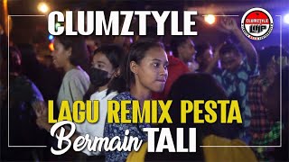 Clumztyle - New Mix 2023Bermain Tali Omv Pesta