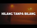 Meiska - Hilang Tanpa Bilang (Lirik)