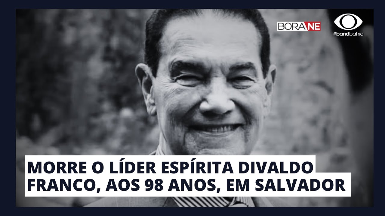 MORRE O LÍDER ESPÍRITA DIVALDO FRANCO, AOS 98 ANOS, EM SALVADOR