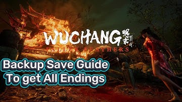 How to Backup Game Save Files PC Steam/XBOX Gamepass for All Endings - Wuchang: Fallen Feathers