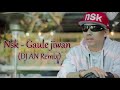 Nsk -  Gaule Jiwan (DJ AN Extended Hype Mix)