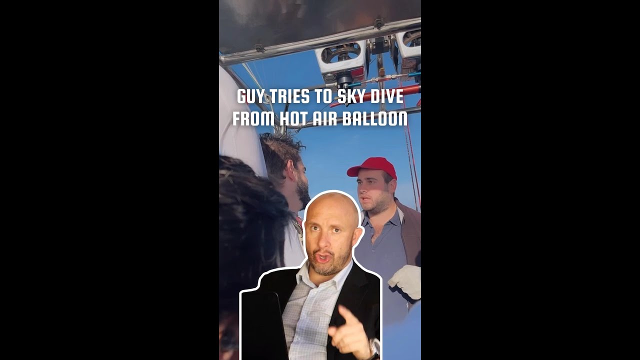 Attorney Reacts:  The guy tries to skydive in a hot-air balloon