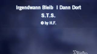 Video thumbnail of "S.T.S.  - Irgendwann Bleib  I Dann Dort"