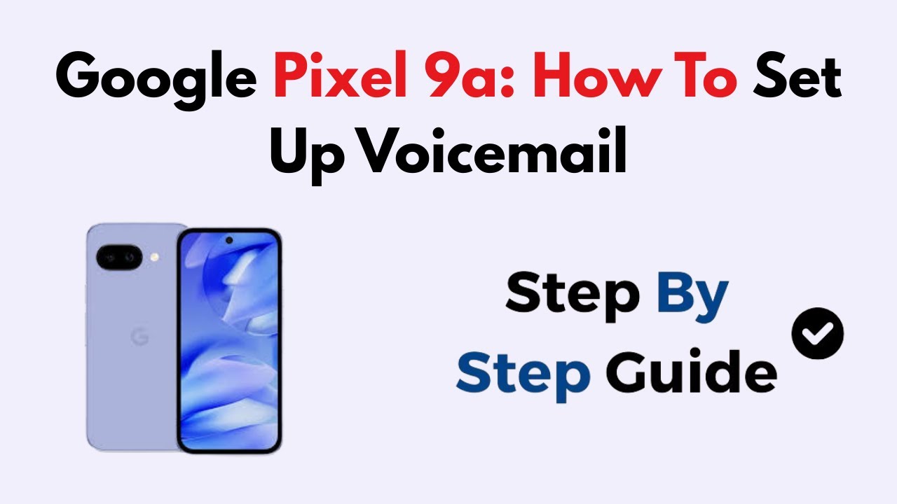 google-pixel-9a-how-to-set-up-voicemail-youtube