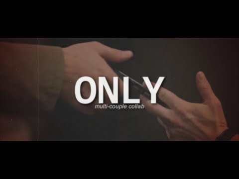 Only | Multi-Couple Collab