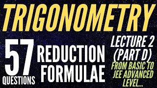 TRIGONOMETRY LEC 2(PART D):57 QUESTIONS ON REDUCTION FORMULAE! screenshot 5
